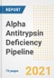 Alpha Antitrypsin Deficiency Pipeline Drugs and Companies, 2021- Phase, Mechanism of Action, Route, Licensing/Collaboration, Pre-clinical and Clinical Trials - Product Image