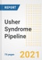Usher Syndrome Pipeline Drugs and Companies, 2021- Phase, Mechanism of Action, Route, Licensing/Collaboration, Pre-clinical and Clinical Trials - Product Image