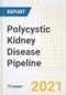 Polycystic Kidney Disease Pipeline Drugs and Companies, 2021- Phase, Mechanism of Action, Route, Licensing/Collaboration, Pre-clinical and Clinical Trials - Product Image
