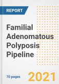 Familial Adenomatous Polyposis Pipeline Drugs and Companies, 2021- Phase, Mechanism of Action, Route, Licensing/Collaboration, Pre-clinical and Clinical Trials- Product Image