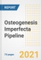 Osteogenesis Imperfecta Pipeline Drugs and Companies, 2021- Phase, Mechanism of Action, Route, Licensing/Collaboration, Pre-clinical and Clinical Trials - Product Image