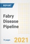 Fabry Disease Pipeline Drugs and Companies, 2021- Phase, Mechanism of Action, Route, Licensing/Collaboration, Pre-clinical and Clinical Trials - Product Image