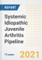 Systemic Idiopathic Juvenile Arthritis Pipeline Drugs and Companies, 2021- Phase, Mechanism of Action, Route, Licensing/Collaboration, Pre-clinical and Clinical Trials - Product Image