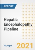 Hepatic Encephalopathy (HE) Pipeline Drugs and Companies, 2021- Phase, Mechanism of Action, Route, Licensing/Collaboration, Pre-clinical and Clinical Trials- Product Image