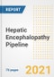 Hepatic Encephalopathy (HE) Pipeline Drugs and Companies, 2021- Phase, Mechanism of Action, Route, Licensing/Collaboration, Pre-clinical and Clinical Trials - Product Image