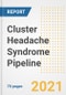Cluster Headache Syndrome Pipeline Drugs and Companies, 2021- Phase, Mechanism of Action, Route, Licensing/Collaboration, Pre-clinical and Clinical Trials - Product Image
