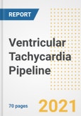 Ventricular Tachycardia Pipeline Drugs and Companies, 2021- Phase, Mechanism of Action, Route, Licensing/Collaboration, Pre-clinical and Clinical Trials- Product Image