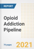 Opioid (Opium) Addiction Pipeline Drugs and Companies, 2021- Phase, Mechanism of Action, Route, Licensing/Collaboration, Pre-clinical and Clinical Trials- Product Image