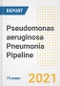 Pseudomonas aeruginosa Pneumonia Pipeline Drugs and Companies, 2021- Phase, Mechanism of Action, Route, Licensing/Collaboration, Pre-clinical and Clinical Trials - Product Image