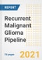 Recurrent Malignant Glioma Pipeline Drugs and Companies, 2021- Phase, Mechanism of Action, Route, Licensing/Collaboration, Pre-clinical and Clinical Trials - Product Image