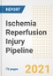 Ischemia Reperfusion Injury Pipeline Drugs and Companies, 2021- Phase, Mechanism of Action, Route, Licensing/Collaboration, Pre-clinical and Clinical Trials - Product Image