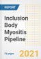 Inclusion Body Myositis Pipeline Drugs and Companies, 2021- Phase, Mechanism of Action, Route, Licensing/Collaboration, Pre-clinical and Clinical Trials - Product Image