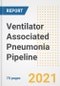 Ventilator Associated Pneumonia (VAP) Pipeline Drugs and Companies, 2021- Phase, Mechanism of Action, Route, Licensing/Collaboration, Pre-clinical and Clinical Trials - Product Image