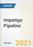Impetigo Pipeline Drugs and Companies, 2021- Phase, Mechanism of Action, Route, Licensing/Collaboration, Pre-clinical and Clinical Trials- Product Image