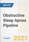 Obstructive Sleep Apnea Pipeline Drugs and Companies, 2021- Phase, Mechanism of Action, Route, Licensing/Collaboration, Pre-clinical and Clinical Trials - Product Image