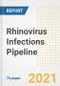 Rhinovirus Infections Pipeline Drugs and Companies, 2021- Phase, Mechanism of Action, Route, Licensing/Collaboration, Pre-clinical and Clinical Trials - Product Image
