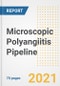 Microscopic Polyangiitis (MPA) Pipeline Drugs and Companies, 2021- Phase, Mechanism of Action, Route, Licensing/Collaboration, Pre-clinical and Clinical Trials - Product Image