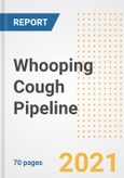 Whooping Cough Pipeline Drugs and Companies, 2021- Phase, Mechanism of Action, Route, Licensing/Collaboration, Pre-clinical and Clinical Trials- Product Image