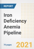 Iron Deficiency Anemia Pipeline Drugs and Companies, 2021- Phase, Mechanism of Action, Route, Licensing/Collaboration, Pre-clinical and Clinical Trials- Product Image