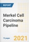 Merkel Cell Carcinoma Pipeline Drugs and Companies, 2021- Phase, Mechanism of Action, Route, Licensing/Collaboration, Pre-clinical and Clinical Trials - Product Image
