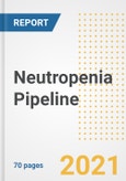 Neutropenia Pipeline Drugs and Companies, 2021- Phase, Mechanism of Action, Route, Licensing/Collaboration, Pre-clinical and Clinical Trials- Product Image
