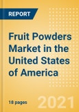 Fruit Powders (Soft Drinks) Market in the United States of America (USA) - Outlook to 2025; Market Size, Growth and Forecast Analytics- Product Image