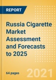 Russia Cigarette Market Assessment and Forecasts to 2025 - Analyzing Product Categories and Segments, Distribution Channel, Competitive Landscape and Consumer Segmentation- Product Image