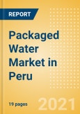 Packaged Water (Soft Drinks) Market in Peru - Outlook to 2025; Market Size, Growth and Forecast Analytics- Product Image