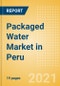 Packaged Water (Soft Drinks) Market in Peru - Outlook to 2025; Market Size, Growth and Forecast Analytics - Product Thumbnail Image