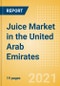 Juice (Soft Drinks) Market in the United Arab Emirates (UAE) - Outlook to 2025; Market Size, Growth and Forecast Analytics - Product Thumbnail Image
