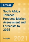 South Africa Tobacco Products Market Assessment and Forecasts to 2025 - Analyzing Product Categories and Segments, Distribution Channel, Competitive Landscape and Consumer Segmentation- Product Image