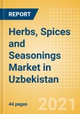 Herbs, Spices and Seasonings (Seasonings, Dressings and Sauces) Market in Uzbekistan - Outlook to 2024; Market Size, Growth and Forecast Analytics- Product Image