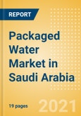Packaged Water (Soft Drinks) Market in Saudi Arabia - Outlook to 2025; Market Size, Growth and Forecast Analytics- Product Image