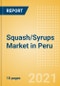 Squash/Syrups (Soft Drinks) Market in Peru - Outlook to 2025; Market Size, Growth and Forecast Analytics - Product Thumbnail Image