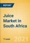 Juice (Soft Drinks) Market in South Africa - Outlook to 2025; Market Size, Growth and Forecast Analytics - Product Image