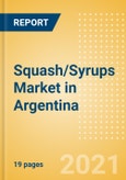 Squash/Syrups (Soft Drinks) Market in Argentina - Outlook to 2025; Market Size, Growth and Forecast Analytics- Product Image