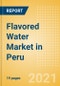 Flavored Water (Soft Drinks) Market in Peru - Outlook to 2025; Market Size, Growth and Forecast Analytics - Product Thumbnail Image