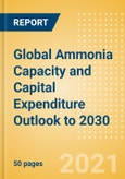Global Ammonia Capacity and Capital Expenditure Outlook to 2030 - India and Russia Lead Global Ammonia Capacity Additions- Product Image