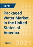 Packaged Water (Soft Drinks) Market in the United States of America (USA) - Outlook to 2025; Market Size, Growth and Forecast Analytics- Product Image