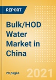 Bulk/HOD Water (Soft Drinks) Market in China - Outlook to 2025; Market Size, Growth and Forecast Analytics- Product Image