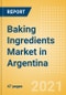 Baking Ingredients (Bakery and Cereals) Market in Argentina - Outlook to 2025; Market Size, Growth and Forecast Analytics - Product Thumbnail Image