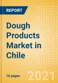 Dough Products (Bakery and Cereals) Market in Chile - Outlook to 2025; Market Size, Growth and Forecast Analytics- Product Image