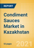 Condiment Sauces (Seasonings, Dressings and Sauces) Market in Kazakhstan - Outlook to 2024; Market Size, Growth and Forecast Analytics- Product Image
