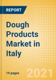 Dough Products (Bakery and Cereals) Market in Italy - Outlook to 2025; Market Size, Growth and Forecast Analytics- Product Image