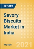 Savory Biscuits (Bakery and Cereals) Market in India - Outlook to 2025; Market Size, Growth and Forecast Analytics- Product Image
