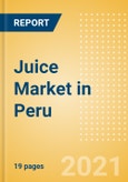 Juice (Soft Drinks) Market in Peru - Outlook to 2025; Market Size, Growth and Forecast Analytics- Product Image