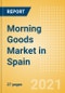 Morning Goods (Bakery and Cereals) Market in Spain - Outlook to 2025; Market Size, Growth and Forecast Analytics - Product Thumbnail Image