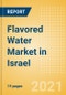 Flavored Water (Soft Drinks) Market in Israel - Outlook to 2025; Market Size, Growth and Forecast Analytics - Product Thumbnail Image