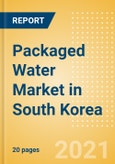 Packaged Water (Soft Drinks) Market in South Korea - Outlook to 2025; Market Size, Growth and Forecast Analytics- Product Image