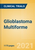 Glioblastoma Multiforme (GBM) - Global Clinical Trials Review, H2, 2021- Product Image
